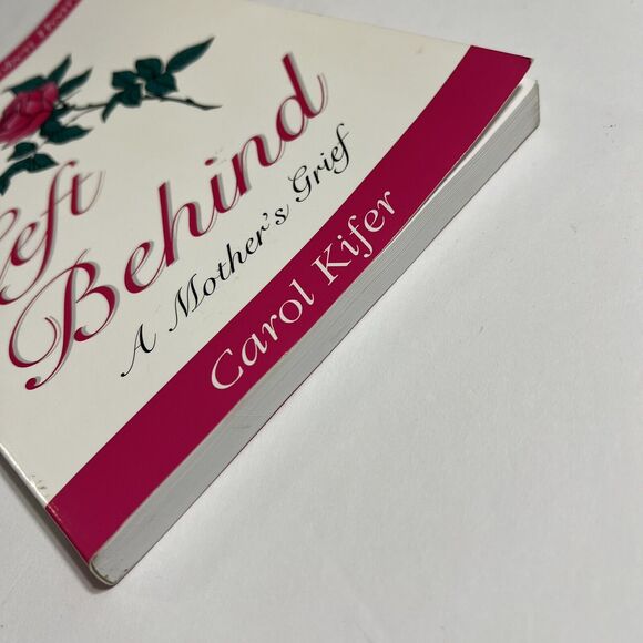 Left Behind A Mothers Grief By Carol J. Kifer Signed - Picture 8 of 10